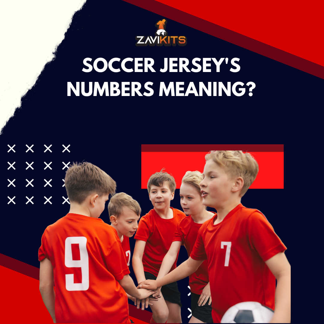 Soccer Jersey's Numbers Meaning